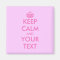 Square Keep calm magnet with pink letters