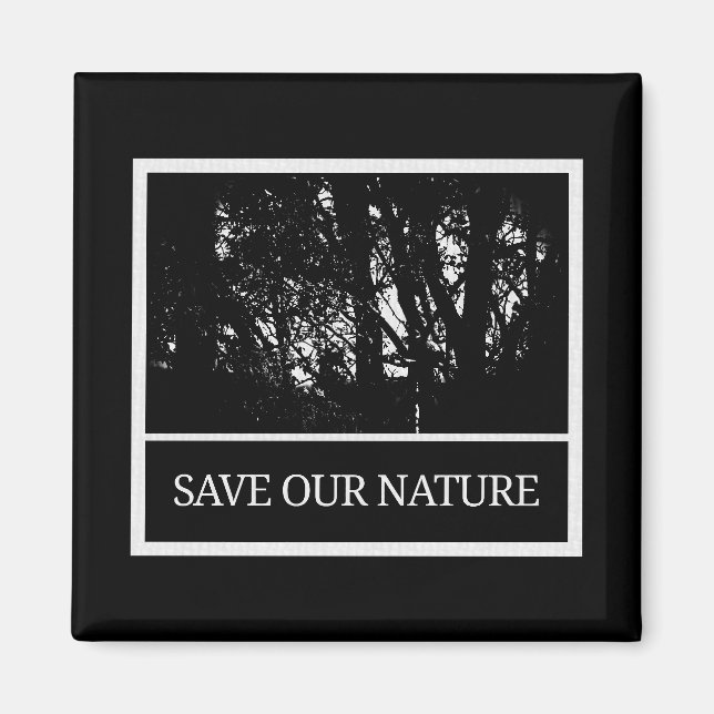 Square Magnet – 'Save Our Nature'  (Front)