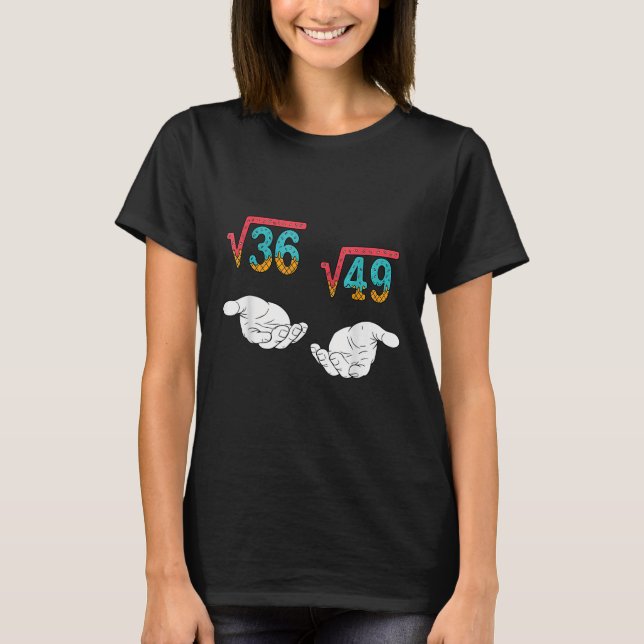 Square Root 36 49 Meme 67 Ice Cream Drip Math Teac T-Shirt (Front)