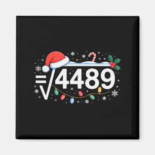Square Root 4489 Funny 67 Meme Math Teacher 6 7 Ch Magnet