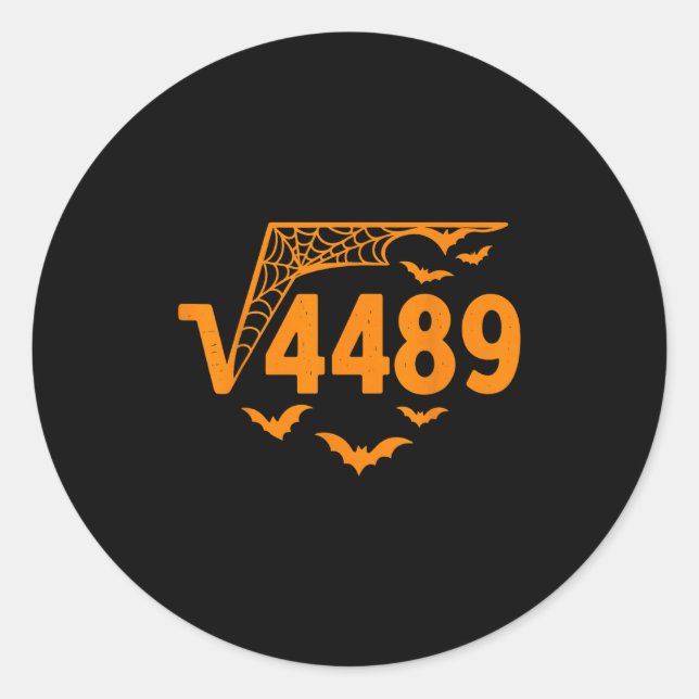 Square Root 4489 Funny Halloween Meme 67 Math Teac Classic Round Sticker (Front)