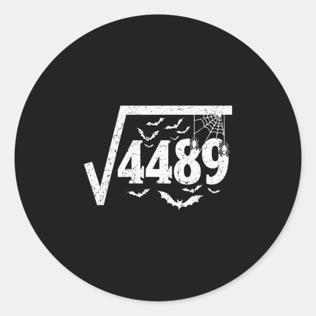 Square Root 4489 Funny Halloween Meme 67 Math Teac Classic Round Sticker (Front)