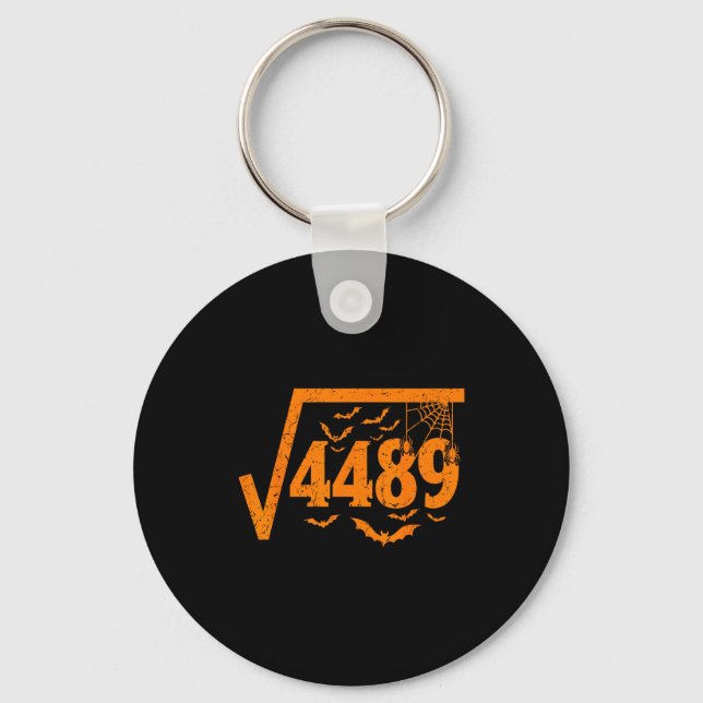Square Root 4489 Funny Halloween Meme 67 Math Teac Key Ring (Front)