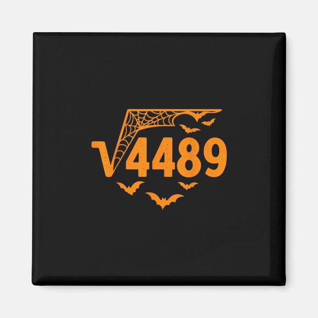 Square Root 4489 Funny Halloween Meme 67 Math Teac Magnet (Front)