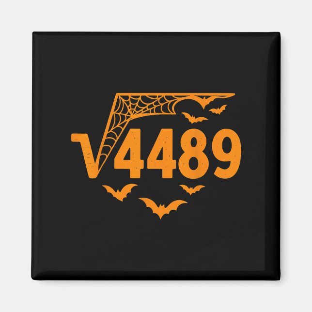 Square Root 4489 Funny Halloween Meme 67 Math Teac Magnet (Front)