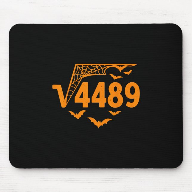Square Root 4489 Funny Halloween Meme 67 Math Teac Mouse Pad (Front)