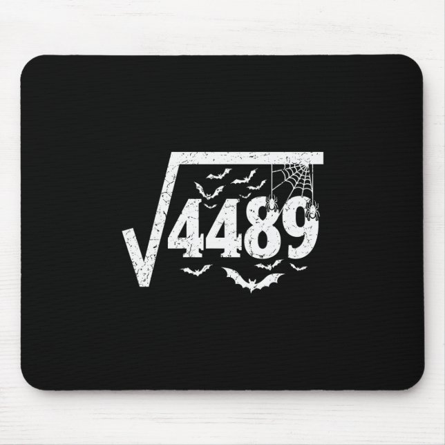 Square Root 4489 Funny Halloween Meme 67 Math Teac Mouse Pad (Front)