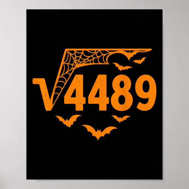 Square Root 4489 Funny Halloween Meme 67 Math Teac Poster (Front)