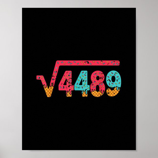 Square Root 4489 Slang Math Teacher Six Seven 6 7  Poster (Front)