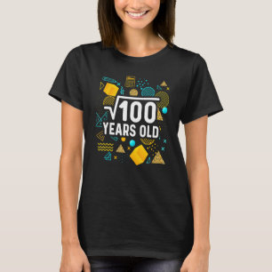 Square Root Of 100 10 Years Old Birthday Mathemati T-Shirt