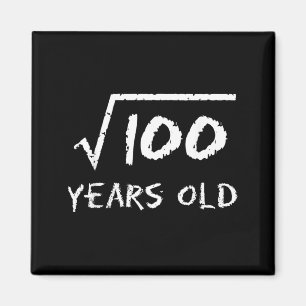 Square Root Of 100 10th Birthday 10 Years Old Math Magnet
