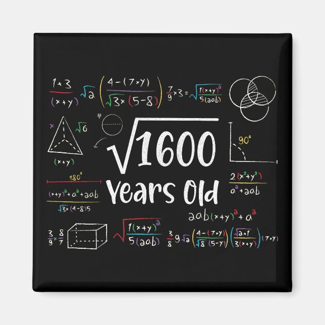 Square Root of 1600 40th Birthday 40 Year Old Gift Magnet (Front)