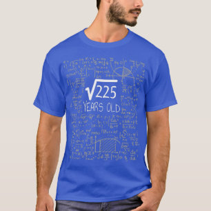 Square Root of 225 15 Years Old 15th Birthday T-Shirt