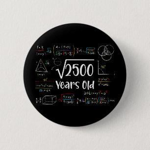 Square Root of 2500 50th Birthday 50 Year Old Gift 6 Cm Round Badge