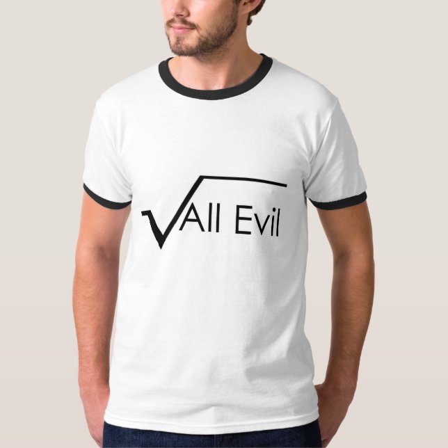 Square Root of All Evil Techie Geek gênios T-Shirt (Front)
