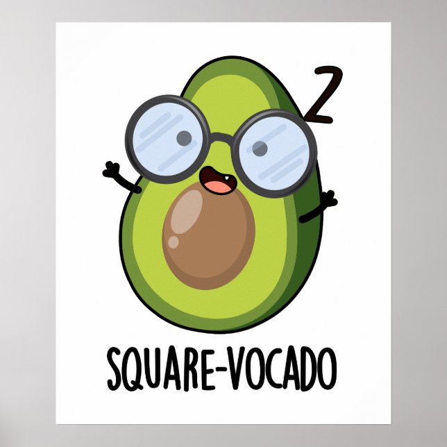 Square-vocado Funny Avocado Pun  Poster (Front)