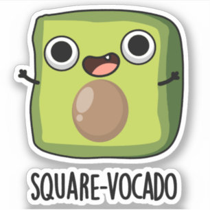 Square-vocado Funny Avocado Puns