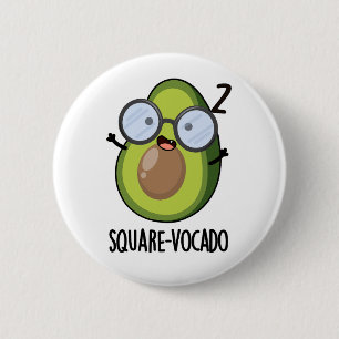 Square-vocado Funny Avocado Puns 6 Cm Round Badge