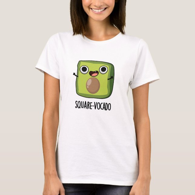 Square-vocado Funny Avocado Puns  T-Shirt (Front)