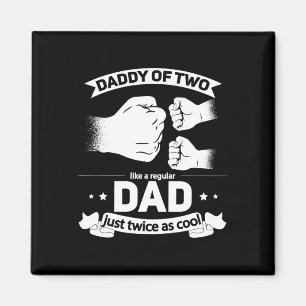 Squared Fathers Day Dad Of Two Cool Daddy Of 2 Magnet