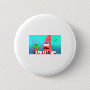Squarepants Patrick 3 Dollars Quote Funny 6 Cm Round Badge