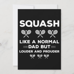 Squash Dad Like A Normal Dad But Louder And Proude Invitation