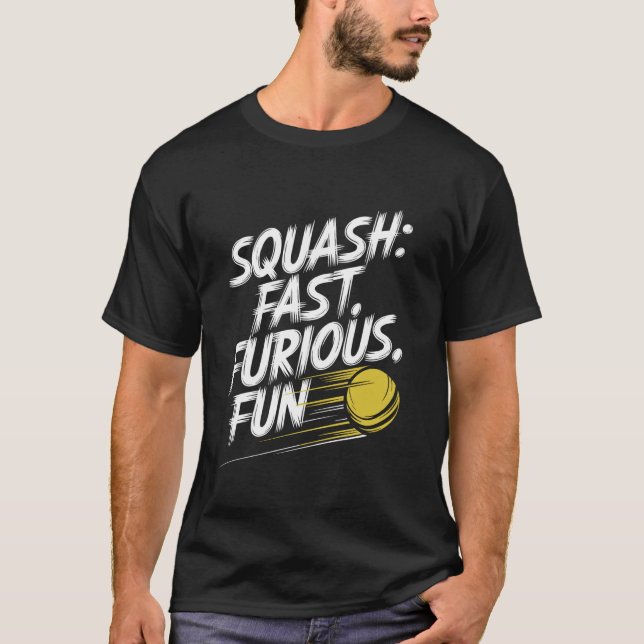 Squash Training Squash Game Squash Tournament Squa T-Shirt (Front)