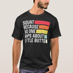 Squat Because No One Raps About Little Butts Retro T-Shirt