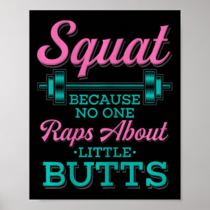 Squat Because Nobody Raps About Little Butts Fitne Poster
