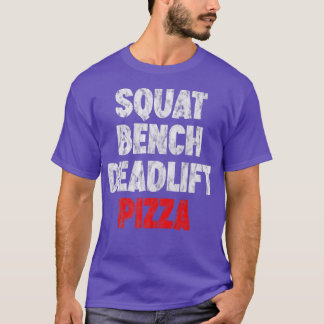 Squat Bench Deadlift Pizza -- Premium 30265274 T-Shirt