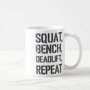 Squat Bench Deadlift Repeat Gym Tee Weightlifting  Coffee Mug