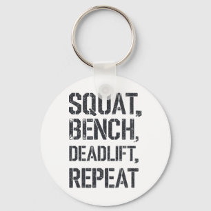 Squat Bench Deadlift Repeat Gym Tee Weightlifting Key Ring
