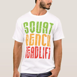 Squat, Bench, Deadlift - Shirt