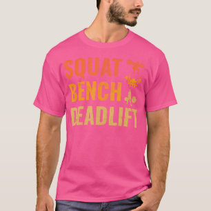 Squat Bench Deadlift Vintage Weightlifting Weightl T-Shirt