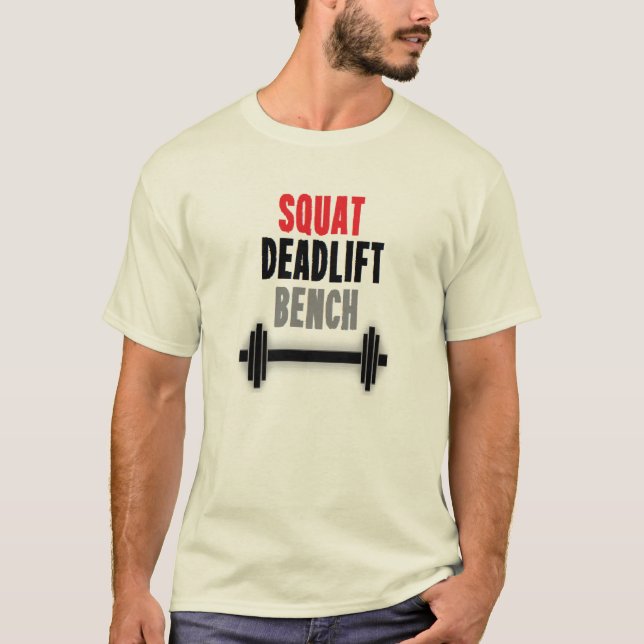 Squat Deadlift Bench T-Shirt (Front)