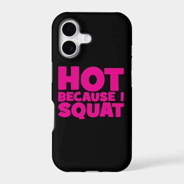Squat - Hot Because I Squat, Women's Funny Workout (Back)