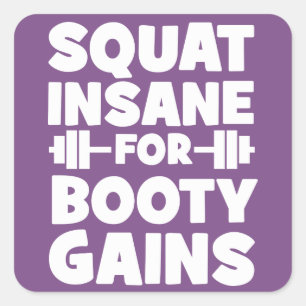Squat Insane For Booty Gains - Women's Funny Gym Square Sticker