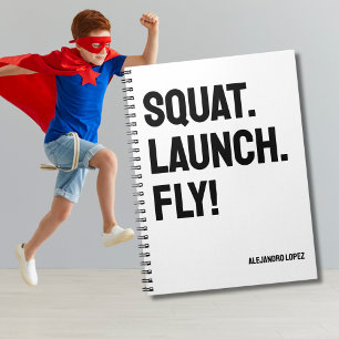 SQUAT. LAUNCH. FLY! Bold Minimalist Personalised Notebook
