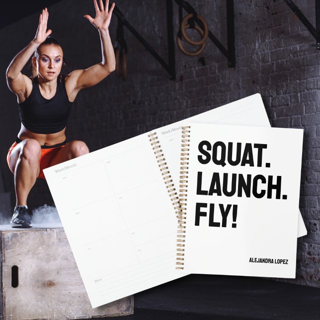 SQUAT. LAUNCH. FLY! Motivational Bold Minimalist Planner (Creator Uploaded)