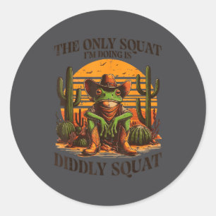 Squat Trying Diddly Frog Saying Classic Round Sticker
