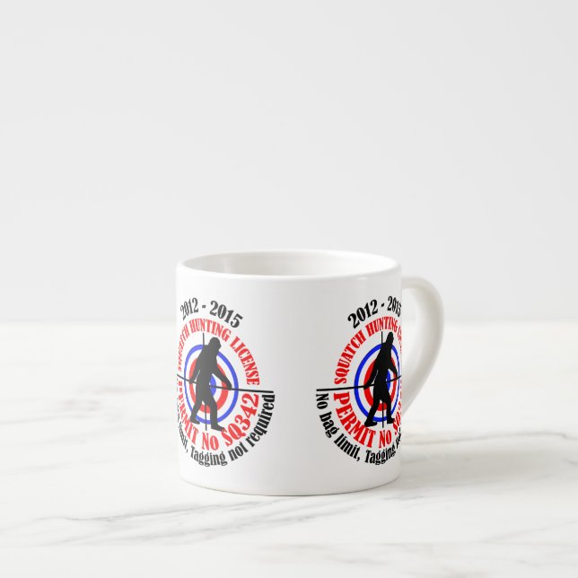 squatch hunting permit espresso cup (Front Right)