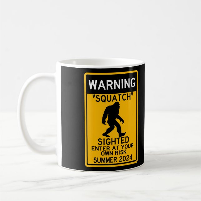 Squatch (Sasquatch) Sighted Enter at Yout Own Risk Coffee Mug (Left)