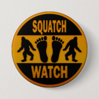 Squatch Watch 7.5 Cm Round Badge