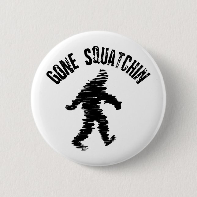 Squatchin' 6 Cm Round Badge (Front)