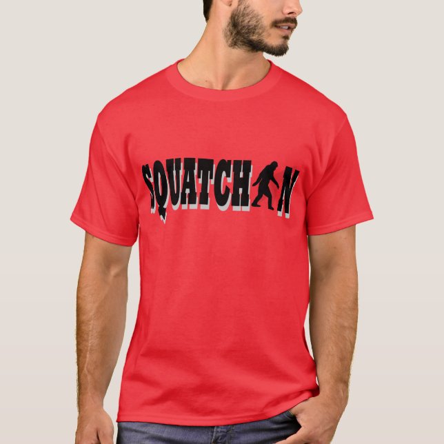 Squatchin, black text T-Shirt (Front)