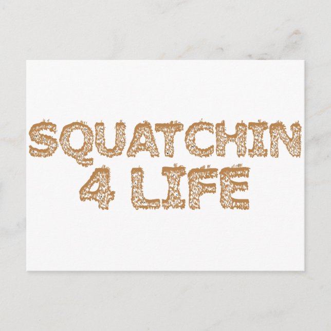 Squatchin For Life Postcard (Front)