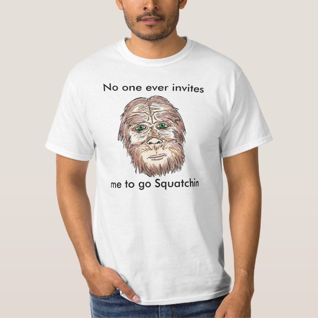 Squatchin invite humour bigfoot value tee (Front)
