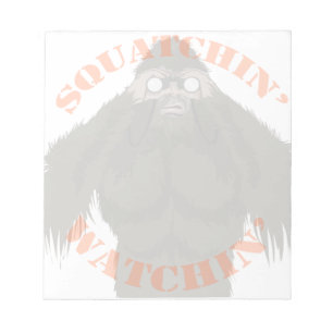 Squatchin' Watchin' Bigfoot Love Note Pad