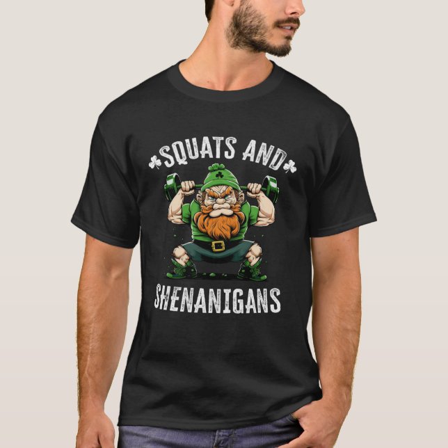 Squats And Shenanigans St Patricks Day Leprechaun T-Shirt (Front)
