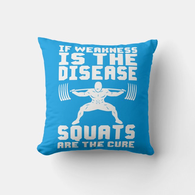 SQUATS ARE THE CURE - Workout Motivational Cushion (Front)